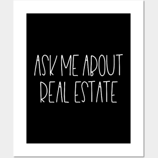 Ask me about real estate Posters and Art